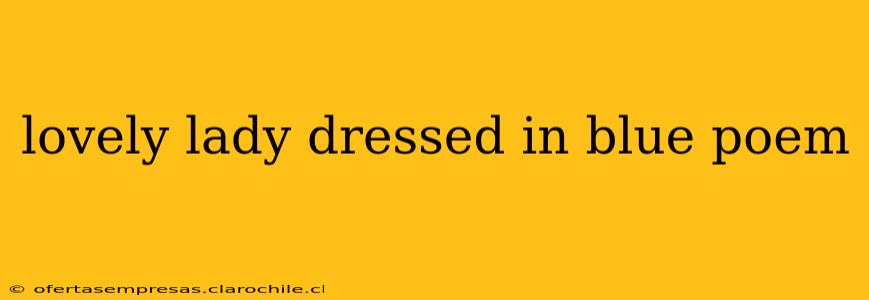 lovely lady dressed in blue poem