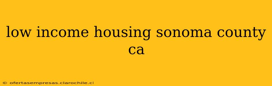 low income housing sonoma county ca