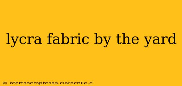 lycra fabric by the yard