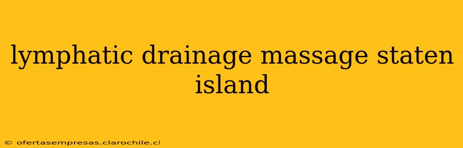 lymphatic drainage massage staten island