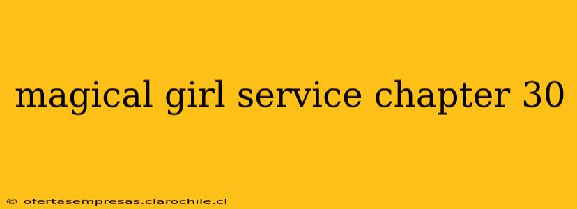 magical girl service chapter 30