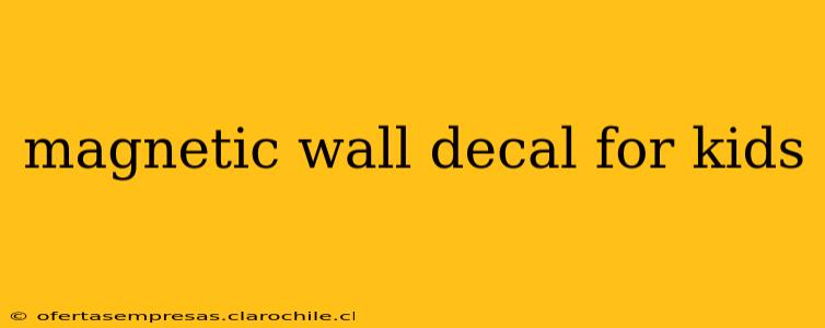 magnetic wall decal for kids