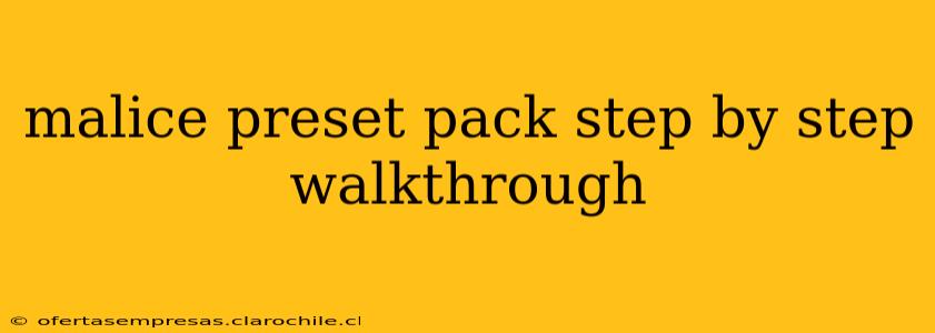 malice preset pack step by step walkthrough