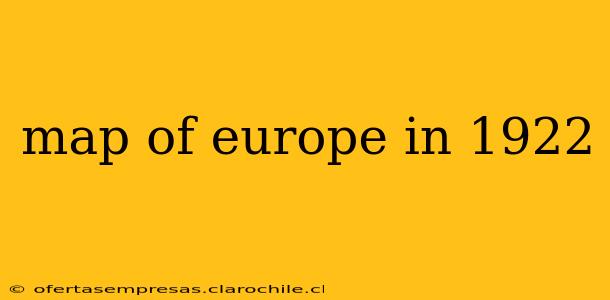 map of europe in 1922