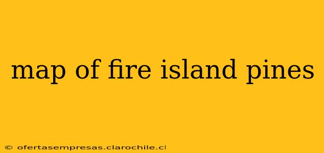 map of fire island pines