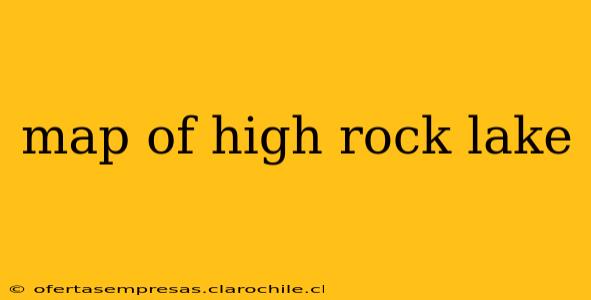 map of high rock lake
