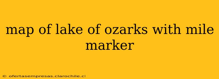 map of lake of ozarks with mile marker
