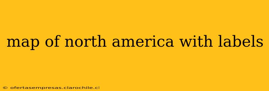 map of north america with labels