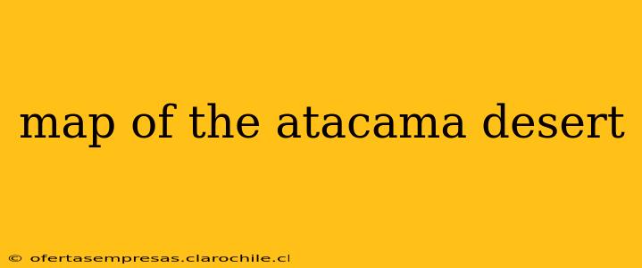 map of the atacama desert