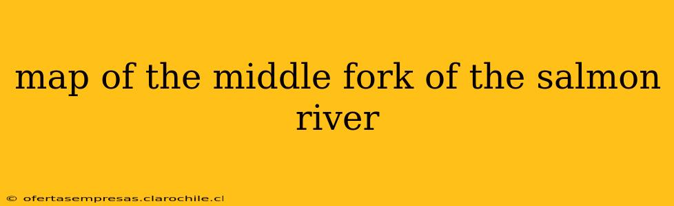 map of the middle fork of the salmon river