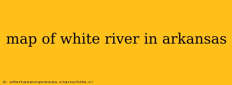 map of white river in arkansas