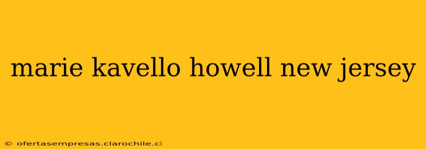 marie kavello howell new jersey