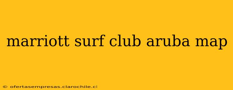 marriott surf club aruba map