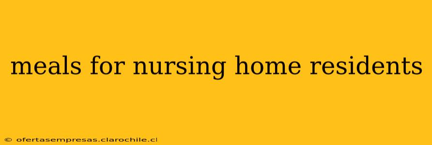 meals for nursing home residents