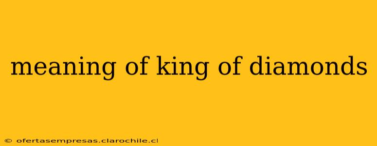 meaning of king of diamonds