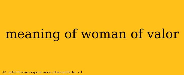 meaning of woman of valor
