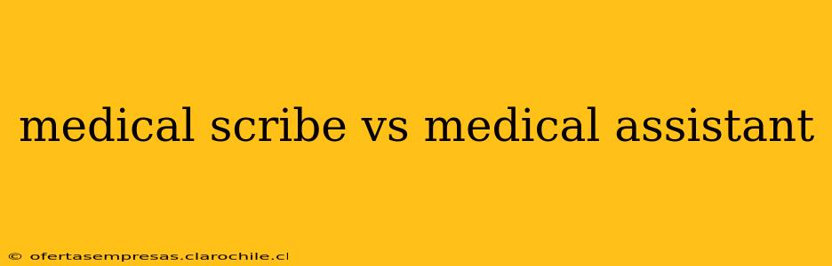medical scribe vs medical assistant
