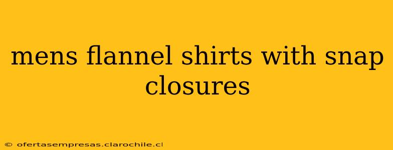 mens flannel shirts with snap closures