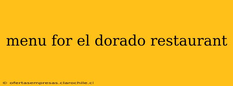 menu for el dorado restaurant