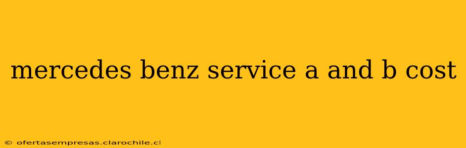mercedes benz service a and b cost