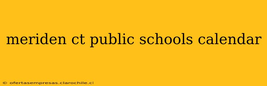 meriden ct public schools calendar