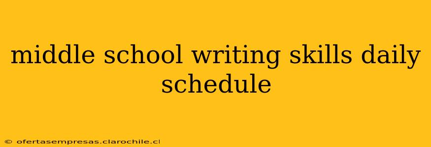 middle school writing skills daily schedule