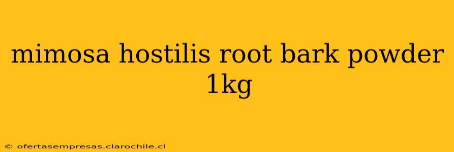mimosa hostilis root bark powder 1kg