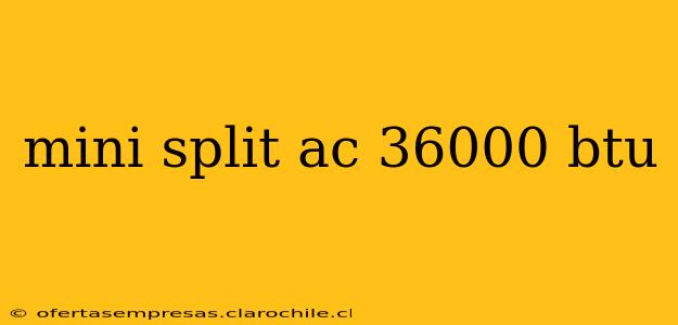mini split ac 36000 btu