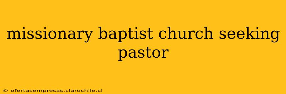 missionary baptist church seeking pastor