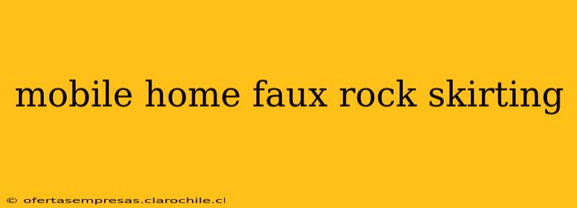mobile home faux rock skirting