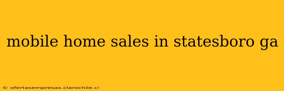 mobile home sales in statesboro ga