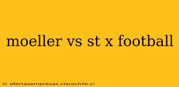 moeller vs st x football
