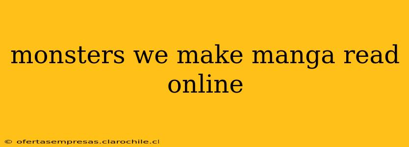 monsters we make manga read online