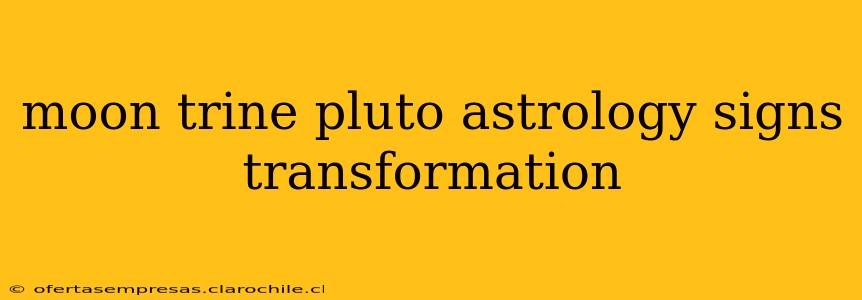 moon trine pluto astrology signs transformation