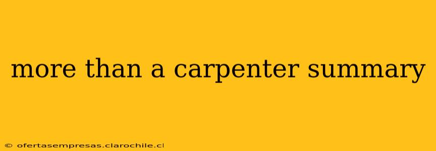 more than a carpenter summary
