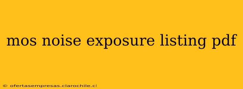 mos noise exposure listing pdf