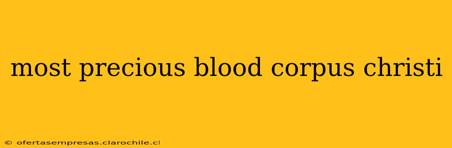 most precious blood corpus christi