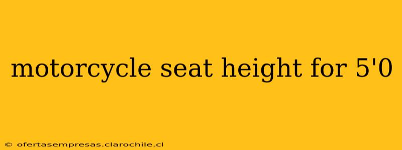 motorcycle seat height for 5'0