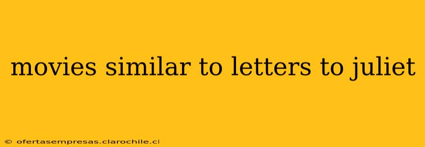 movies similar to letters to juliet