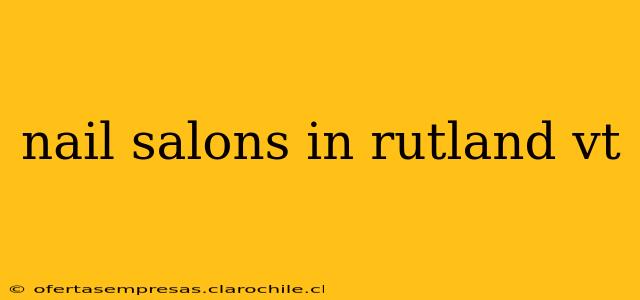 nail salons in rutland vt