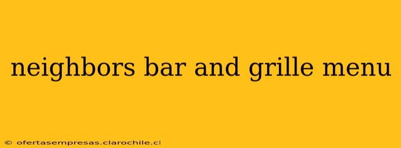 neighbors bar and grille menu