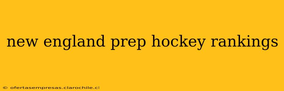 new england prep hockey rankings