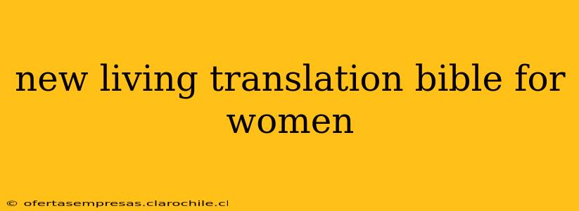new living translation bible for women