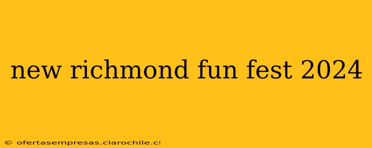 new richmond fun fest 2024