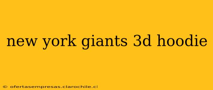new york giants 3d hoodie