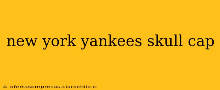 new york yankees skull cap
