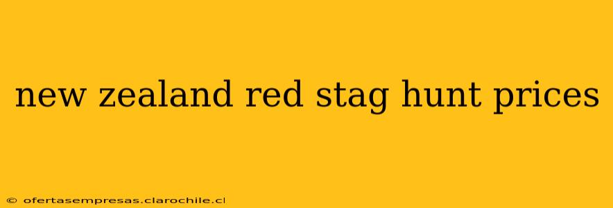 new zealand red stag hunt prices