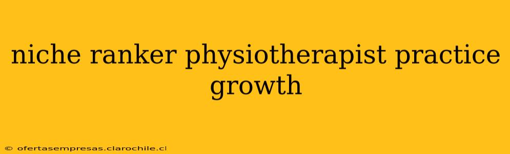 niche ranker physiotherapist practice growth