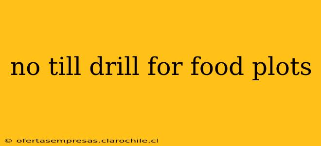 no till drill for food plots