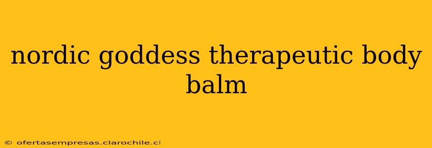 nordic goddess therapeutic body balm